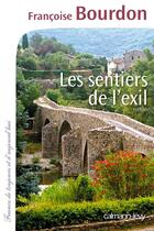 Couverture du livre « Les sentiers de l'exil » de Francoise Bourdon aux éditions Calmann-levy