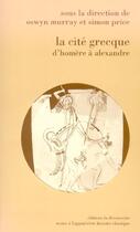 Couverture du livre « LA CITE GRECQUE D'HOMERE A ALEXANDRE » de Price/Murray aux éditions La Decouverte