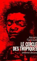 Couverture du livre « Le cercle des tropiques » de Alioum (Gui Fantoure aux éditions Presence Africaine