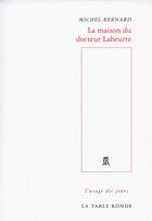 Couverture du livre « La maison du docteur Laheurte » de Michel Bernard aux éditions Table Ronde