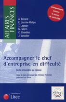 Couverture du livre « Accompagner le chef d'entreprise en difficulté » de Bricard A. Lacroix-P aux éditions Lexisnexis