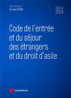 Couverture du livre « Code de l'entrée et du séjour des étrangers et du droit d'asile (édition 2023) » de Vincent Tchen aux éditions Lexisnexis