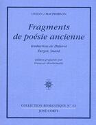 Couverture du livre « Fragments de poésie ancienne » de Ossian/Macpherson/He aux éditions Corti