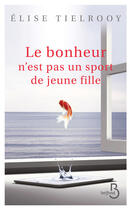 Couverture du livre « Le bonheur n'est pas un sport de jeunes filles » de Elise Tielrooy aux éditions Belfond