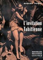 Couverture du livre « L'invitation tahitienne » de Robert Pomel aux éditions Nel