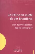 Couverture du livre « La Chine en quête de ses frontières ; la confrontation Chine-Taiwan » de Jean-Pierre Cabestan et Benoit Vermander aux éditions Presses De Sciences Po