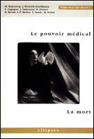 Couverture du livre « Pouvoir medical (le) - la mort » de Khayat/Spire aux éditions Ellipses