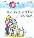 Couverture du livre « Une Idee Pour La Fete Des Meres » de Barbara/Charbin aux éditions Le Sorbier