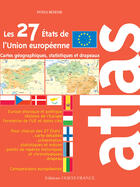 Couverture du livre « Atlas des 27 états de l'union européenne » de Patrick Merienne aux éditions Ouest France