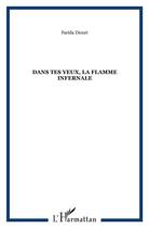 Couverture du livre « Dans tes yeux la flamme infernale » de Farida Diouri aux éditions L'harmattan