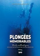 Couverture du livre « Plongées mémorables : Récots authentiques » de Patrick Perroquin aux éditions Gap