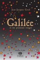 Couverture du livre « Galilée et les poissons rouges » de Greif Jean Jacques aux éditions Le Pommier