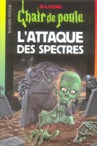 Couverture du livre « Chair de poule Tome 53 : l'attaque des spectres » de R. L. Stine aux éditions Bayard Jeunesse