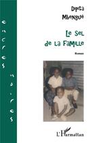 Couverture du livre « Sel de la famille (le) » de Dipita Mbengue aux éditions L'harmattan