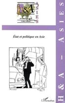 Couverture du livre « ETAT ET POLITIQUE EN ASIE » de  aux éditions L'harmattan