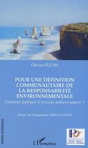 Couverture du livre « Pour une definition communautaire de la responsabilite environnementale - comment appliquer le princ » de Olivier Fuchs aux éditions L'harmattan