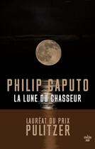 Couverture du livre « La lune du chasseur » de Philip Caputo aux éditions Cherche Midi
