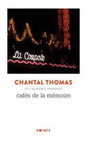 Couverture du livre « Cafés de la mémoire » de Chantal Thomas aux éditions Points