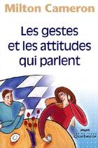 Couverture du livre « Les gestes et les attitudes qui parlent (3e édition) » de Milton Cameron aux éditions Quebecor