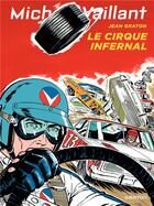 Couverture du livre « Michel Vaillant Tome 15 : le cirque infernal » de Jean Graton aux éditions Dupuis
