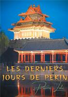 Couverture du livre « Les derniers jours de Pékin » de Pierre Loti aux éditions Books On Demand