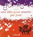 Couverture du livre « Une idée pour sourire par jour » de Veidly-J aux éditions Chene