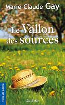 Couverture du livre « Le vallon des sources » de Marie-Claude Gay aux éditions De Boree