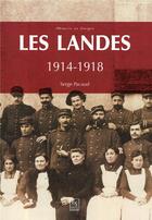 Couverture du livre « Les Landes ; 1914-1918 » de Serge Pacaud aux éditions Editions Sutton