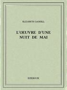 Couverture du livre « L'oeuvre d'une nuit de mai » de Elizabeth Gaskell aux éditions Bibebook