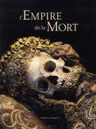 Couverture du livre « L'empire de la mort » de Paul Koudounaris aux éditions Le Regard