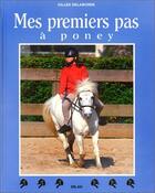 Couverture du livre « Mes Premiers Pas A Poney » de Gilles Delaborde aux éditions Milan