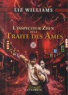 Couverture du livre « L'inspecteur Zhen et la traite des âmes » de Liz Williams aux éditions L'atalante