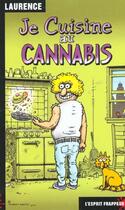 Couverture du livre « Je cuisine au cannabis » de Laurence aux éditions L'esprit Frappeur
