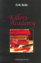 Couverture du livre « Killers academy » de Rolle E aux éditions Descartes & Cie