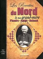 Couverture du livre « Recettes du nord de ma grand-mere » de Louis Gildas aux éditions Communication Presse Edition