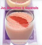 Couverture du livre « Jus, smoothies & cocktails » de  aux éditions De Lodi