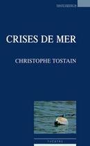 Couverture du livre « Crises de mer » de Christophe Tostain aux éditions Espaces 34