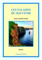 Couverture du livre « Les falaises du souvenir » de Erine Lechevalier aux éditions Coetquen Editions