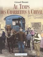 Couverture du livre « Temps charrettes a cheval (aux) » de Gerard Boutet aux éditions Jean-cyrille Godefroy