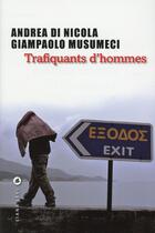 Couverture du livre « Trafiquants d'hommes » de Andrea Di Nicola et Giampaolo Musumeci aux éditions Liana Levi