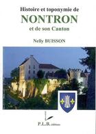 Couverture du livre « Histoire et toponymie de Nontron et de son canton » de Nelly Buisson aux éditions P.l.b. Editeur
