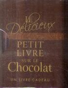 Couverture du livre « Le délicieux petit livre sur le chocolat » de Helen Exley aux éditions Exley
