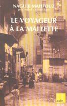 Couverture du livre « Le voyageur a la mallette » de Naguib Mahfouz aux éditions Editions De L'aube