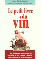 Couverture du livre « Le Petit Livre Du Vin » de Jean-Marie Ancher aux éditions First