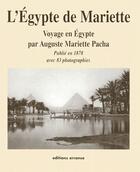 Couverture du livre « L'Égypte de Mariette ; voyage en Égypte par Auguste Mariette Pacha » de Auguste Mariette aux éditions Errance