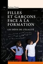 Couverture du livre « Filles et garçons face à la formation ; les défis de l'égalité » de Farinaz Fassa aux éditions Ppur