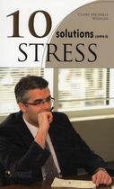 Couverture du livre « 10 solutions contre le stress » de Wheeler aux éditions Broquet