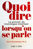 Couverture du livre « Quoi dire lorsqu'on se parle ? » de Shad Helmstetter aux éditions Un Monde Different