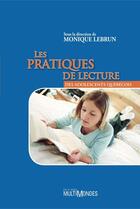 Couverture du livre « Les pratiques de lecture des adolescents québécois » de Monique Lebrun aux éditions Editions Multimondes