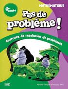 Couverture du livre « Pas de probleme ! mathematique 4e annee » de Francoise Tchou aux éditions Marcel Didier